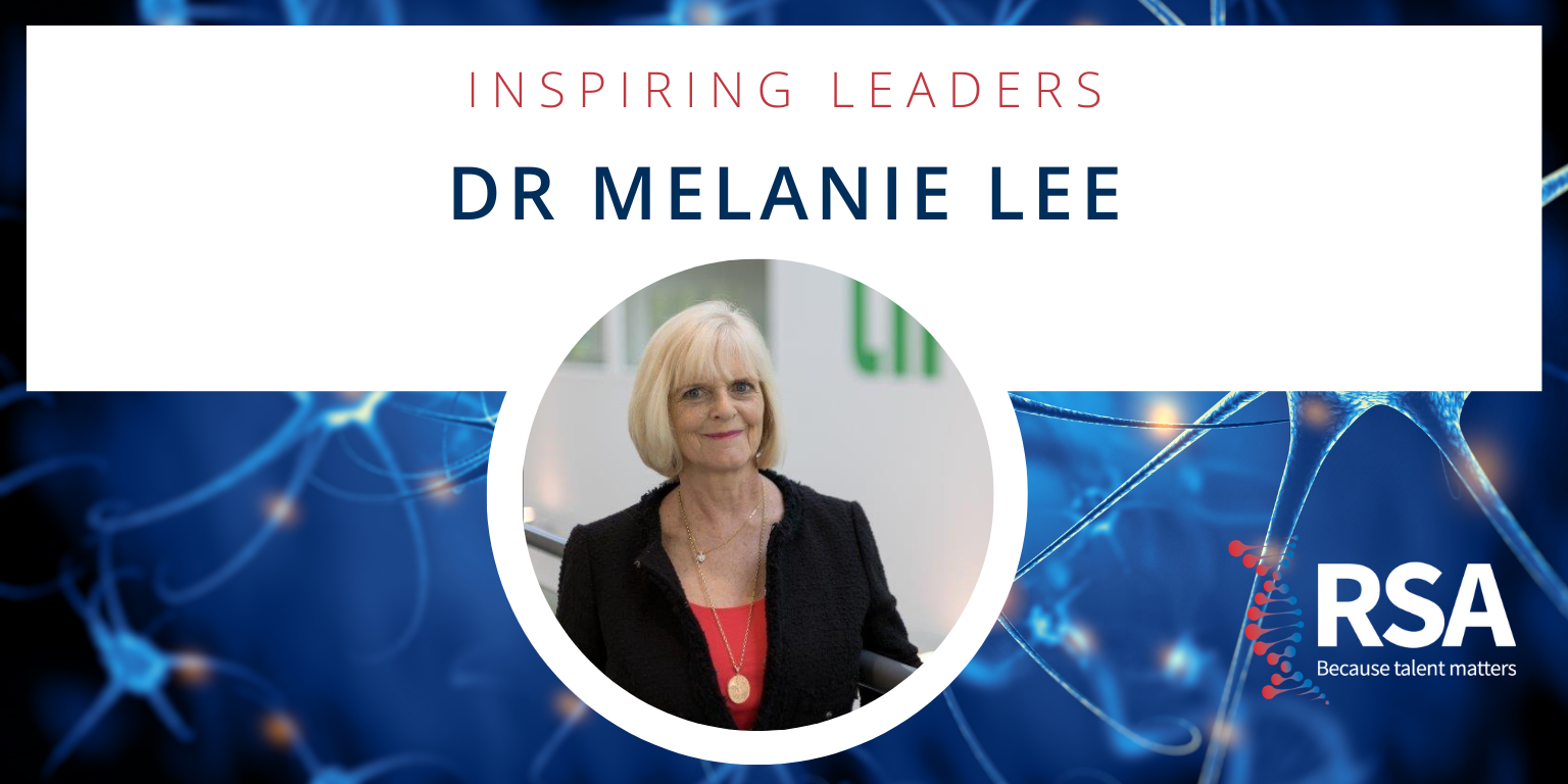 Inspiring Leaders | Dr Melanie Lee, PhD, CBE - The RSA Group